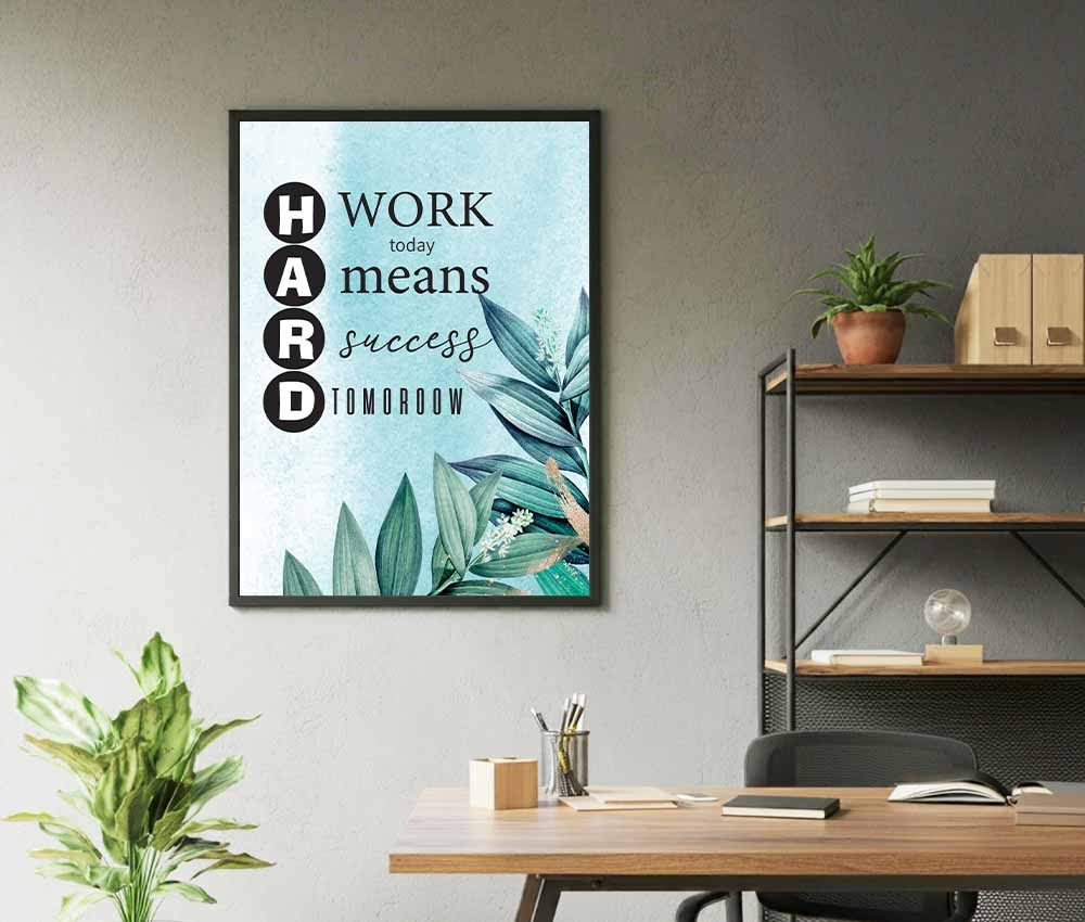 Hard Work Today Means Success Frame Set