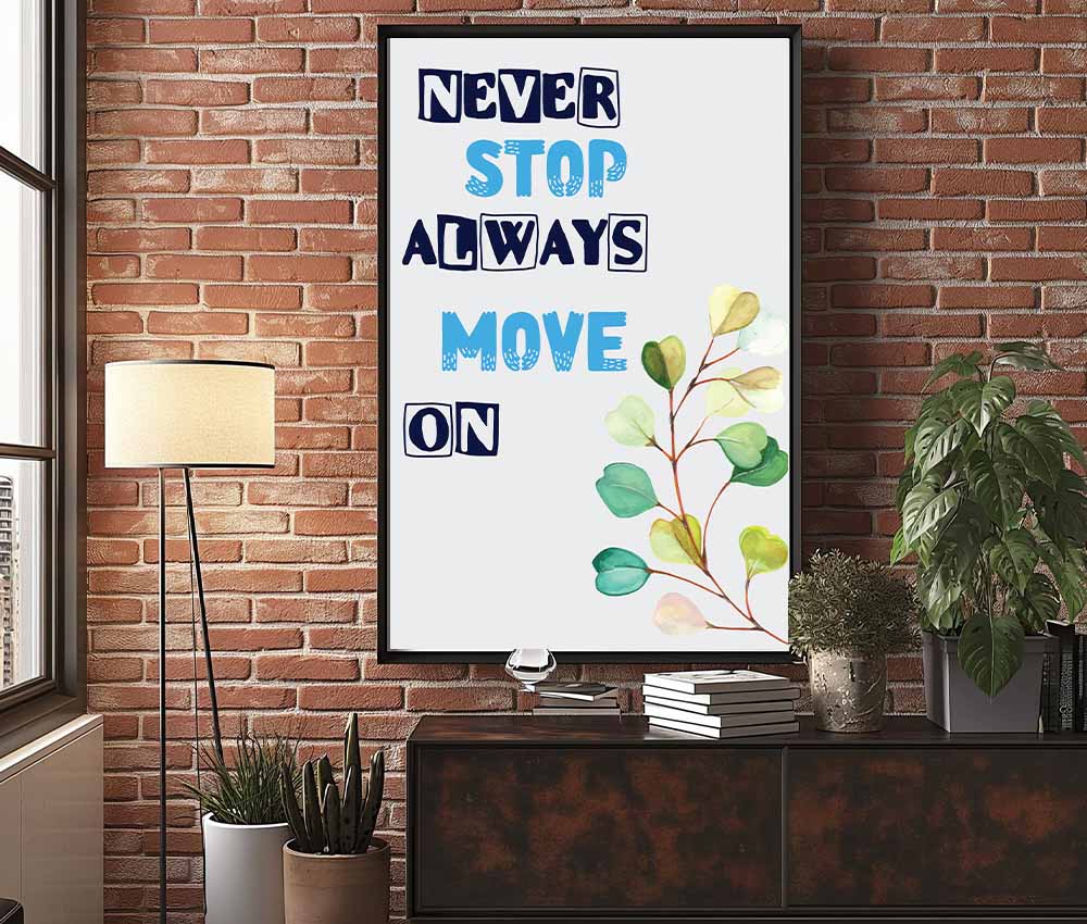 Never Stop Moving Forward Frame